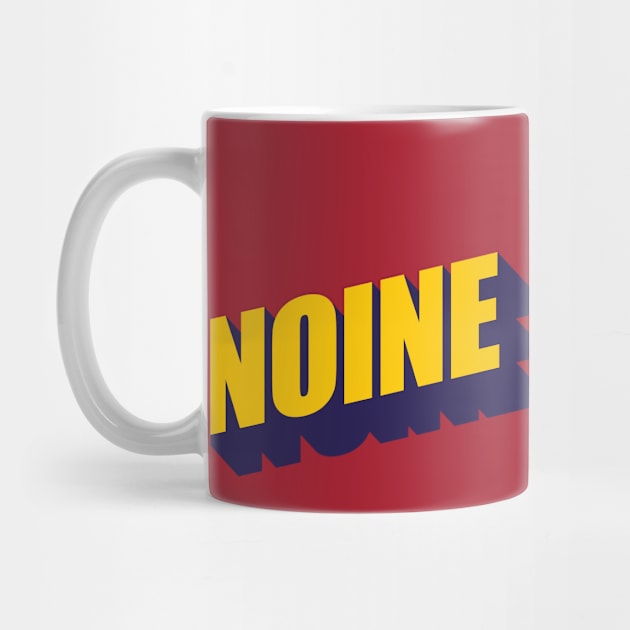 NOINE NOINE!! by CreativeWear